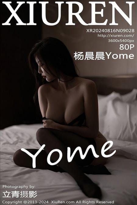 [Xiuren秀人网]2024.08.16 NO.9028 杨晨晨Yome[80+1P/538MB]